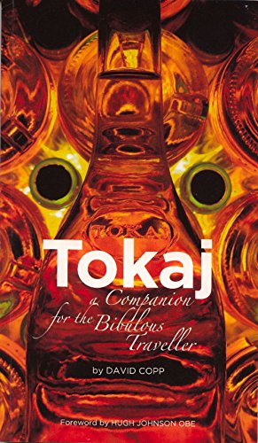 Stock image for Tokaj: A Companion for the Bibulous Traveller for sale by WorldofBooks