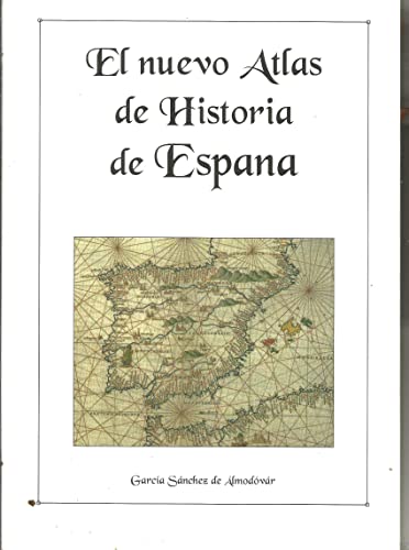 Beispielbild fr EL NUEVO ATLAS DE HISTORIA DE ESPANA zum Verkauf von Librera Races