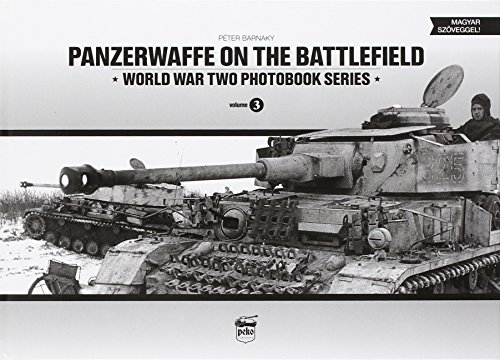 9789638962324: Panzerwaffe on the Battlefield (World War Two Photobook Series)