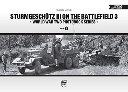 Stock image for Sturmgeschutz III on the Battlefield 3: Vol. 8 for sale by Blackwell's