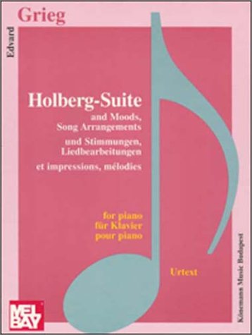 Holberg Suite and Moods, Songs (Music Scores) (9789639059290) by Edvard Grieg