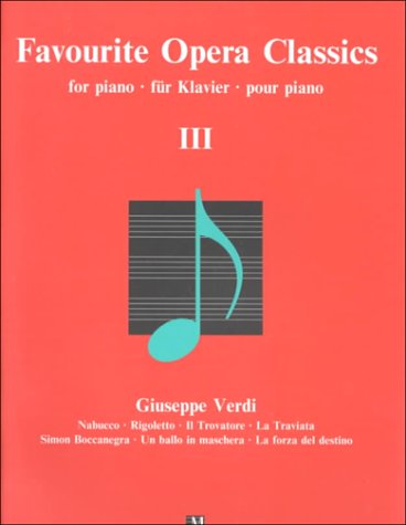 Beispielbild fr Favorite Opera Classics III: for piano, fur Klavier, pour piano zum Verkauf von Ashcrest Books