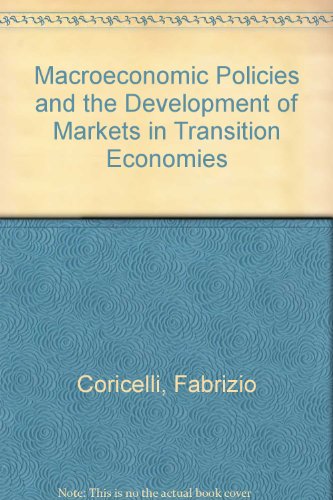 Beispielbild fr Macroeconomic Policies and the Development of Markets in Transition Economics zum Verkauf von Robinson Street Books, IOBA