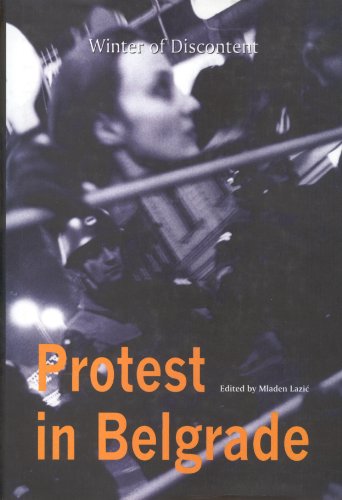Imagen de archivo de Protest in Belgrade: Winter of Discontent a la venta por Bookmonger.Ltd