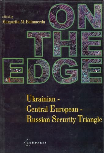 On the Edge - Ukranian-Central European-Russian Security Triangle