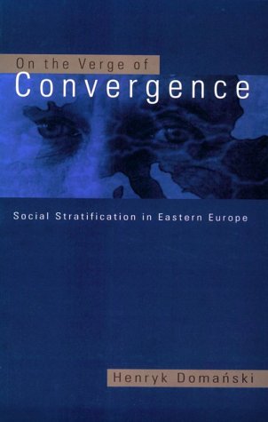 Beispielbild fr On the Verge of Convergence: Social Stratification in Eastern Europe (Ceu Medievalia) zum Verkauf von WorldofBooks
