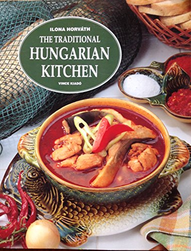 Stock image for The Traditional Hungarian Kitchen for sale by Brit Books
