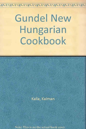 Stock image for Gundel New Hungarian Cookbook for sale by ThriftBooks-Dallas