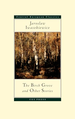 Stock image for The Birch Grove and Other Stories (Central European Classics) for sale by Books From California