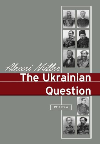 Imagen de archivo de The Ukranian Question Russian Nationalism in the 19th Century a la venta por PBShop.store US