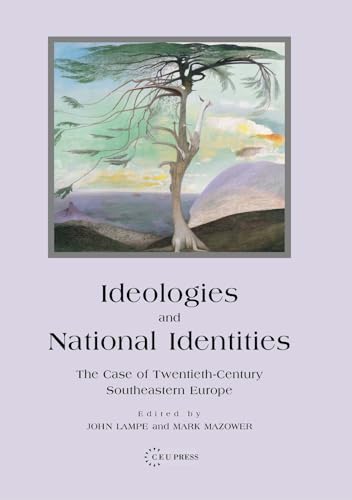 Imagen de archivo de Ideologies and National Identities: The Case of Twentieth-Century Southeastern Europe a la venta por The Maryland Book Bank