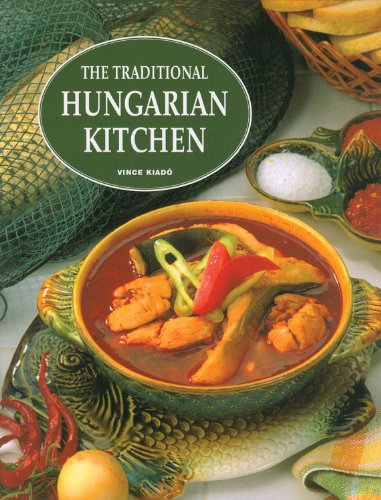 Stock image for The Traditional Hungarian Kitchen for sale by Better World Books