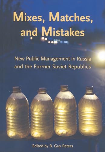 9789639719118: Mixes, Matches and Mistakes: New Public Management in Russian and the Former Soviet Republics