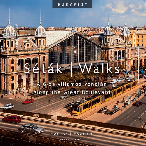 Stock image for Walks Along the Great Boulevard: Budapest for sale by Reuseabook