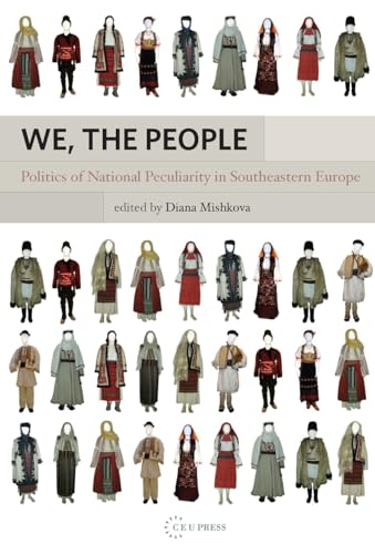 Stock image for We, the People: Politics of National Peculiarity in Southeastern Europe for sale by Books From California