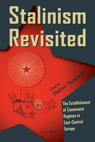 Stock image for Stalinism Revisited: The Establishment of Communist Regimes in East-Central Europe for sale by ThriftBooks-Dallas