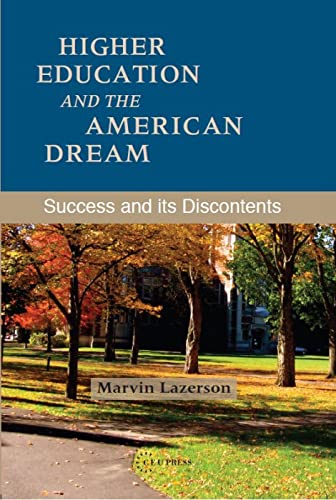 Imagen de archivo de Higher Education and the American Dream: Success and its Discontent a la venta por BookHolders