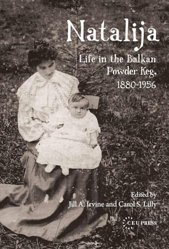 Stock image for Natalija: Life in the Balkan Powder Keg, 1880-1956 for sale by BASEMENT BOOKS