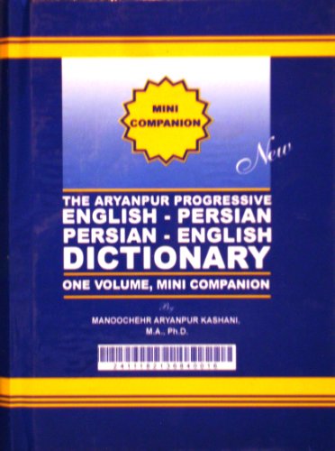 Stock image for The Aryanpur Progressive English-Persian, Persian-English Dictionary, One Volume, Mini Companion Aryanpur Kashani, Manoochehr for sale by Anis Press