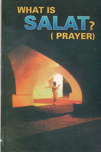 Stock image for What is Salat (Prayer)? for sale by Better World Books: West