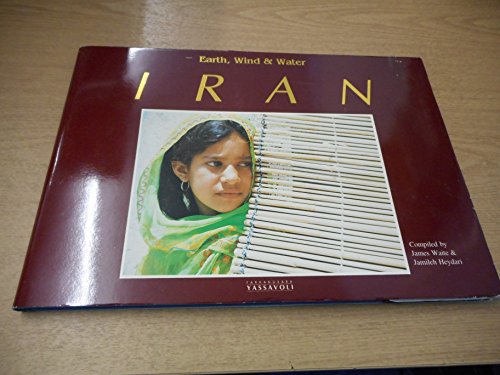 Imagen de archivo de Iran: Earth, Wind & Water a la venta por Robert Wright, trading as 'The Bookman'
