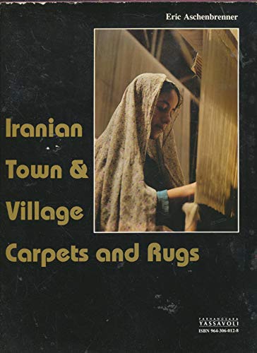 Beispielbild fr Iranian Town & Village Carpets and Rugs zum Verkauf von Argosy Book Store, ABAA, ILAB