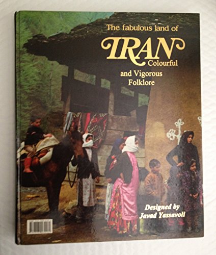 Beispielbild fr Fabulous Land of Iran Colourful & zum Verkauf von Books From California