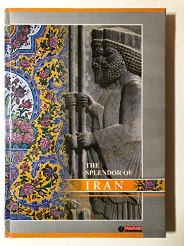 Imagen de archivo de The Splendor of Iran a la venta por HPB-Red