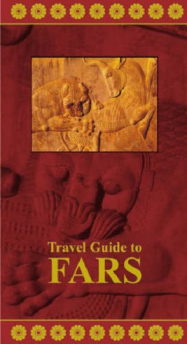 9789643342456: Travel Guide to Fars, Iran (Travel Guides to Iran)