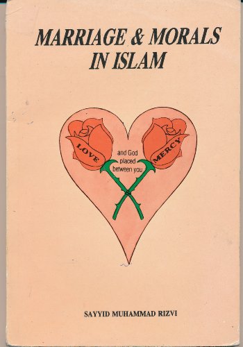 Beispielbild fr Marriage and Morals in Islam zum Verkauf von GF Books, Inc.