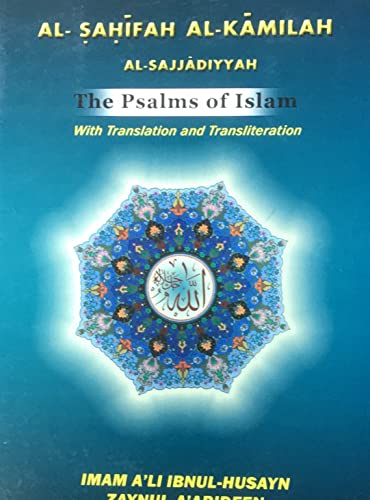 Beispielbild fr THE PSALMS OF ISLAM. AL-SAHIFAH AL-KAMILAH AL-SAJJADIYYAH. zum Verkauf von Any Amount of Books