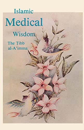 Beispielbild fr Islamic Medical Wisdom (The Tibb al- Aimma) zum Verkauf von Lucky's Textbooks
