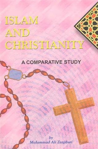 Beispielbild fr Islam and Christianity: A Comparative Study zum Verkauf von Half Price Books Inc.