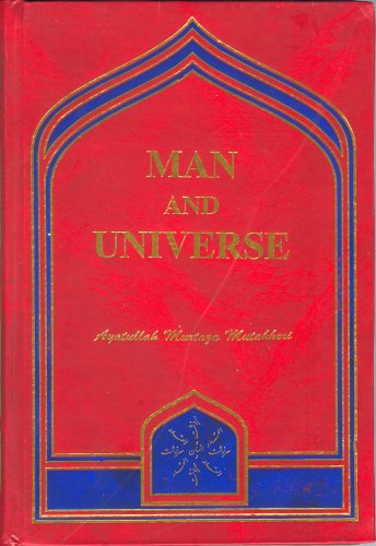 Man and Universe (9789644384394) by Murtaza Mutahhari
