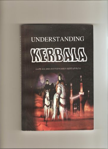 Beispielbild fr Understanding Kerbala zum Verkauf von Chequamegon Books