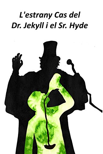 Imagen de archivo de L'ESTRANY CAS DEL DR. JEKYLL I EL SR. HYDE: THE STRANGE CASE OF DR. JEKYLL AND MR. HYDE, CATALAN EDITION a la venta por KALAMO LIBROS, S.L.