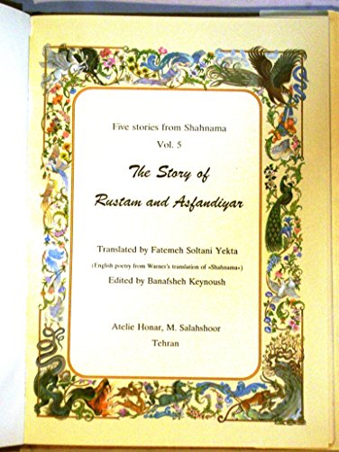 Stock image for Five Stories from the Shahnameh, Volume 5: Rustam and Asfandiyar, in Persian and English Ferdowsi for sale by Anis Press