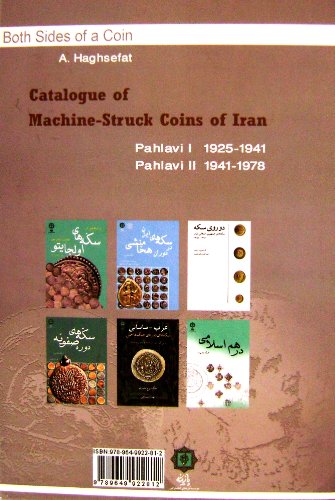 Stock image for Catalogue of Machine-struck Coins of Iran. Sekeh-haye Pahlavi (Both Sides of a Coin) A. Haghsefat for sale by Anis Press