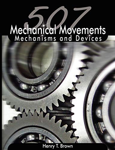 Imagen de archivo de 507 Mechanical Movements: Mechanisms and Devices a la venta por Russell Books