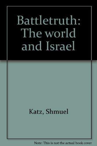 Imagen de archivo de Battletruth: The World and Israel a la venta por Chapter 1