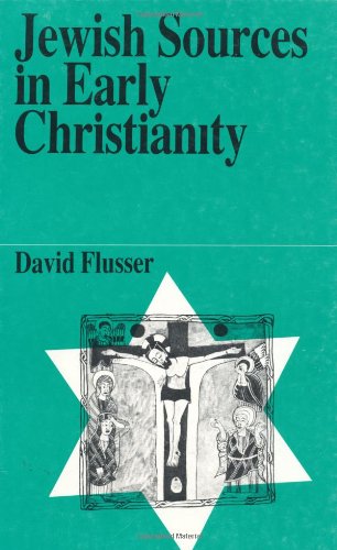 Jewish Sources in Early Christianity (9789650504663) by Flusser, David