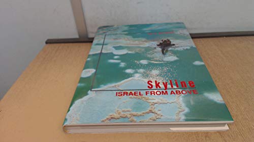 Beispielbild fr Skyline : Israel from Above zum Verkauf von Better World Books