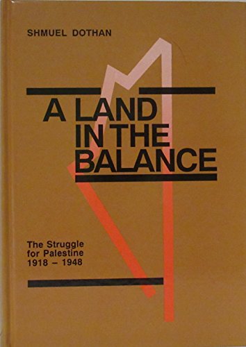 9789650506964: A Land in the Balance: The Struggle for Palestine 1919-1948