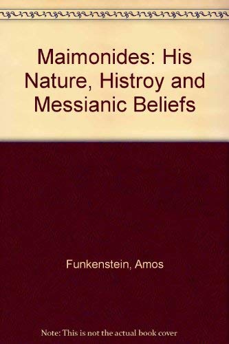 Maimonides: Nature, History and Messianic Beliefs (9789650509095) by Funkenstein, Amos