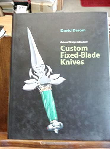 Beispielbild fr Art And Design In Modern Custom Fixed-Blade Knives zum Verkauf von ThriftBooks-Dallas