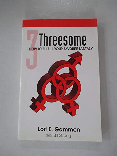 Stock image for Threesome How To Fulfill Your Favorite Fantasy for sale by Better World Books: West