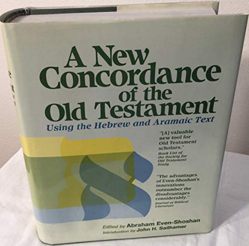 Beispielbild fr A New Concordance of the Old Testament Using the Hebrew and Aramaic Text zum Verkauf von Gulf Coast Books