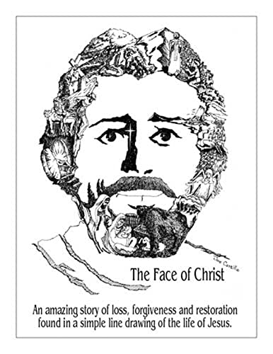 Stock image for The Face of Christ : An Amazing Story of Loss, Forgiveness and Restoration Found in a Simple Line Drawing of the Life of Jesus for sale by Better World Books
