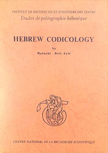 Hebrew codicology: Tentative typology of technical practices employed in Hebrew dated medieval manuscripts (9789652080295) by Beit-ArieÌ, Malachi