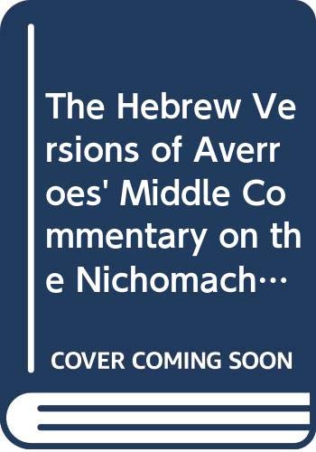 Stock image for Hebrew Versions of Book Four of Averroes' Middle Commentary on the Nichomachean Ethics for sale by ISD LLC